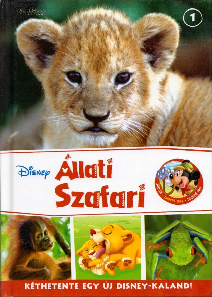 Maggie Calmels, Stella Bradley, Jessica Cartwright - Disney Állati Szafari 1. [antikvár]