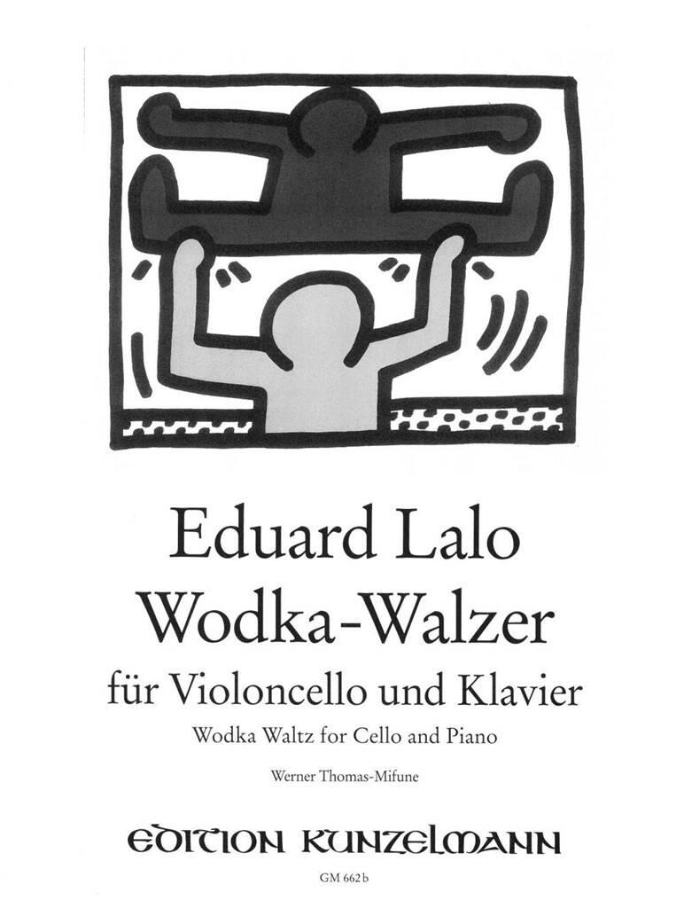 LALO - WODKA-WALZER FÜR VIOLONCELLO UND KLAVIER (WERNER THOMAS-MIFUNE)