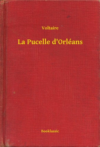 Voltaire - La Pucelle d'Orléans [eKönyv: epub, mobi]