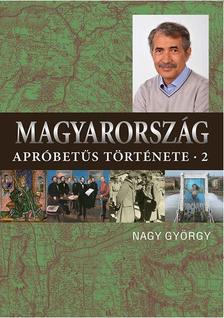 Nagy György - Magyarország apróbetűs története 2. - ÜKH 2018