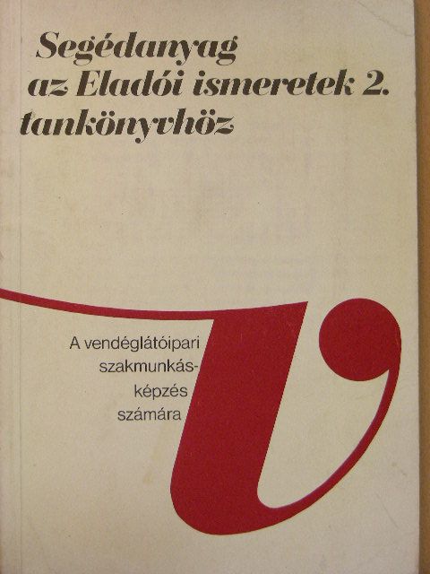 Székely György - Segédanyag az Eladói ismeretek 2. tankönyvhöz [antikvár]
