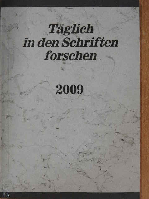 Täglich in den Schriften forschen 2009 [antikvár]