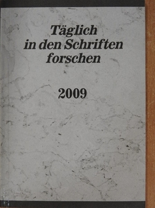 Täglich in den Schriften forschen 2009 [antikvár]