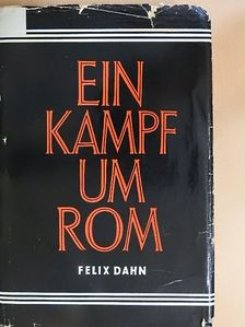 Felix Dahn - Ein kampf um Rom [antikvár]