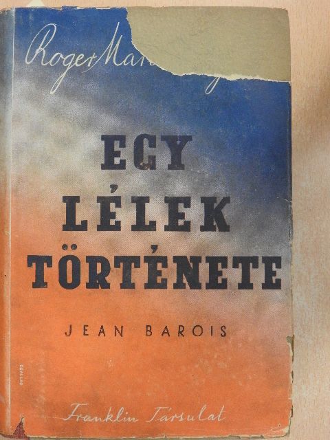 Roger Martin du Gard - Egy lélek története I-II. [antikvár]