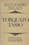 Balaci, Alexandru - Torquato Tasso [antikvár]