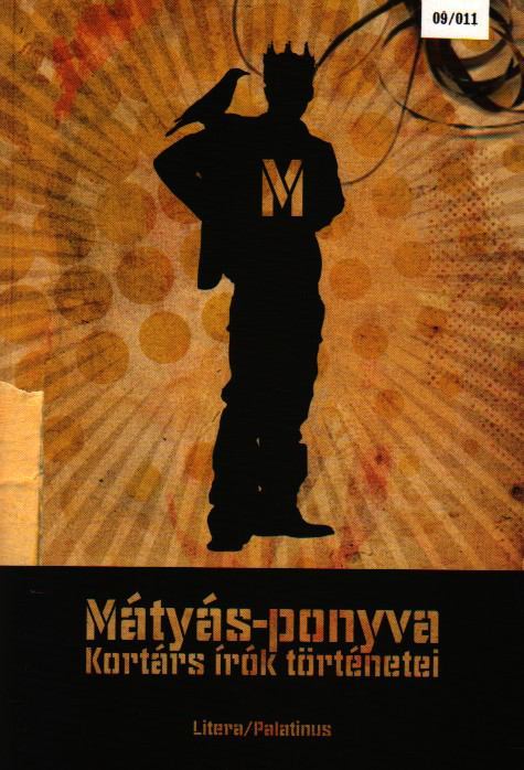 Nagy Gabriella (szerk.), Jánossy Lajos (szerk.) - Mátyás-ponyva - Kortárs írók történetei [antikvár]