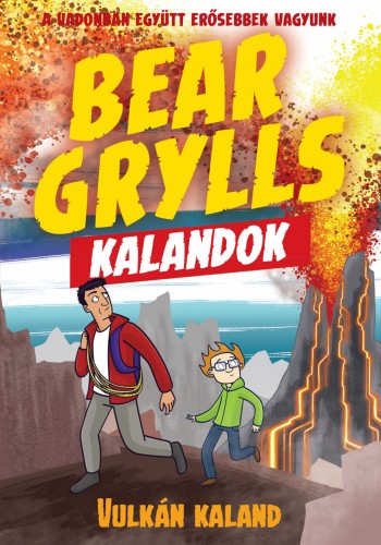 Bear Grylls - Bear Grylls Kalandok - Vulkán Kaland [eKönyv: epub, mobi]