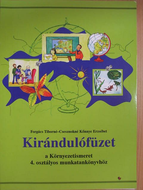 Csesznokné Kőnnye Erzsébet - Kirándulófüzet a Környezetismeret 4. osztályos munkatankönyvhöz [antikvár]