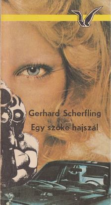 Scherfling, Gerhard - Egy szőke hajszál [antikvár]