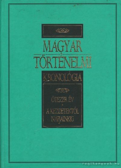 Gerencsér Ferenc - Magyar történelmi kronológia [antikvár]