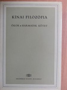 Tőkei Ferenc - Kínai filozófia - Ókor III. (töredék) [antikvár]
