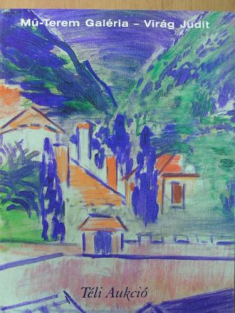 Mű-Terem Galéria - Virág Judit - Téli aukció 2003 [antikvár]