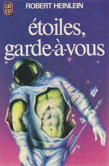 Robert Heinlein - Étoiles, garde-a-vous [antikvár]