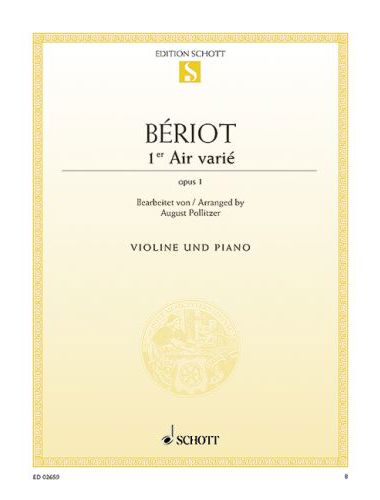 BÉRIOT - 1 er AIR VARIÉ OP.1 BEARBEITET VON AUGUST POLLITZER FÜR VIOLINE UND PIANO