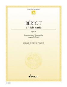 BÉRIOT - 1 er AIR VARIÉ OP.1 BEARBEITET VON AUGUST POLLITZER FÜR VIOLINE UND PIANO