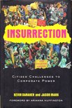 Kevin Danaher, Jason Mark - Insurrection: Citizen Challanges to Corporate Power [antikvár]