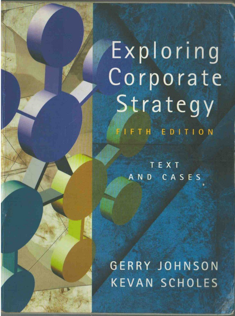 Gerry Johnson, Kevan Scholes - Exploring Corporate Strategy [antikvár]