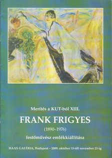 Révész Emese - Frank Frigyes (1890-1976) festőművész emlékkiállítása [antikvár]