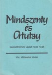 MÉSZÁROS ISTVÁN - Mindszenty és Ortutay [antikvár]
