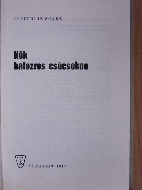 Josephine Scarr - Nők hatezres csúcsokon (dedikált példány) [antikvár]