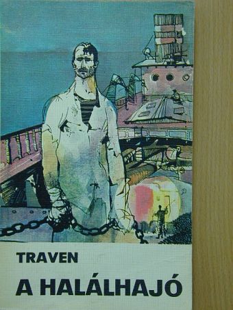Traven - A halálhajó [antikvár]