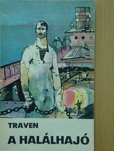Traven - A halálhajó [antikvár]