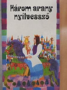 Három arany nyílvessző [antikvár]