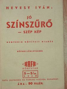 Hevesy Iván - Jó színszűrő - szép kép [antikvár]