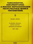 Szabó Árpád - A személyi állomány eszmei-politikai oktatásának története [antikvár]