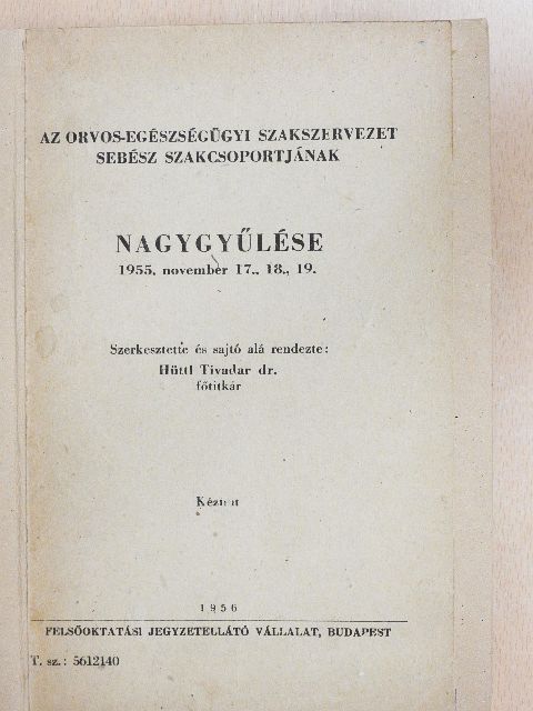 Keszler Pál - Az orvos-egészségügyi szakszervezet sebész szakcsoportjának nagygyűlése [antikvár]