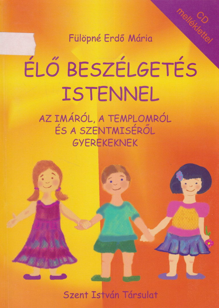 Fülöpné Erdő Mária - Élő beszélgetés Istennel [antikvár]