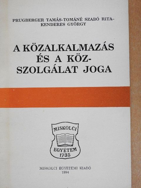 Kenderes György - A közalkalmazás és a közszolgálat joga [antikvár]