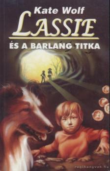 WOLF, KATE - Lassie és a barlang titka [antikvár]