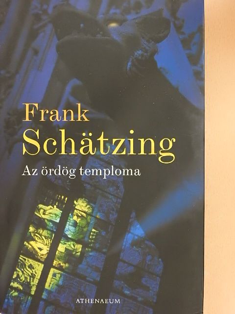 Frank Schätzing - Az ördög temploma [antikvár]