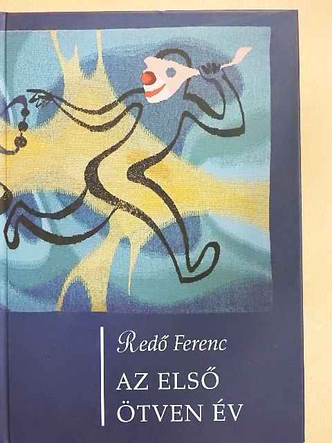 Redő Ferenc - Az első ötven év [antikvár]