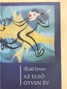 Redő Ferenc - Az első ötven év [antikvár]