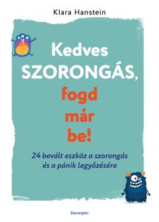 Klara Hanstein - Kedves szorongás, fogd már be! [eKönyv: epub, mobi]