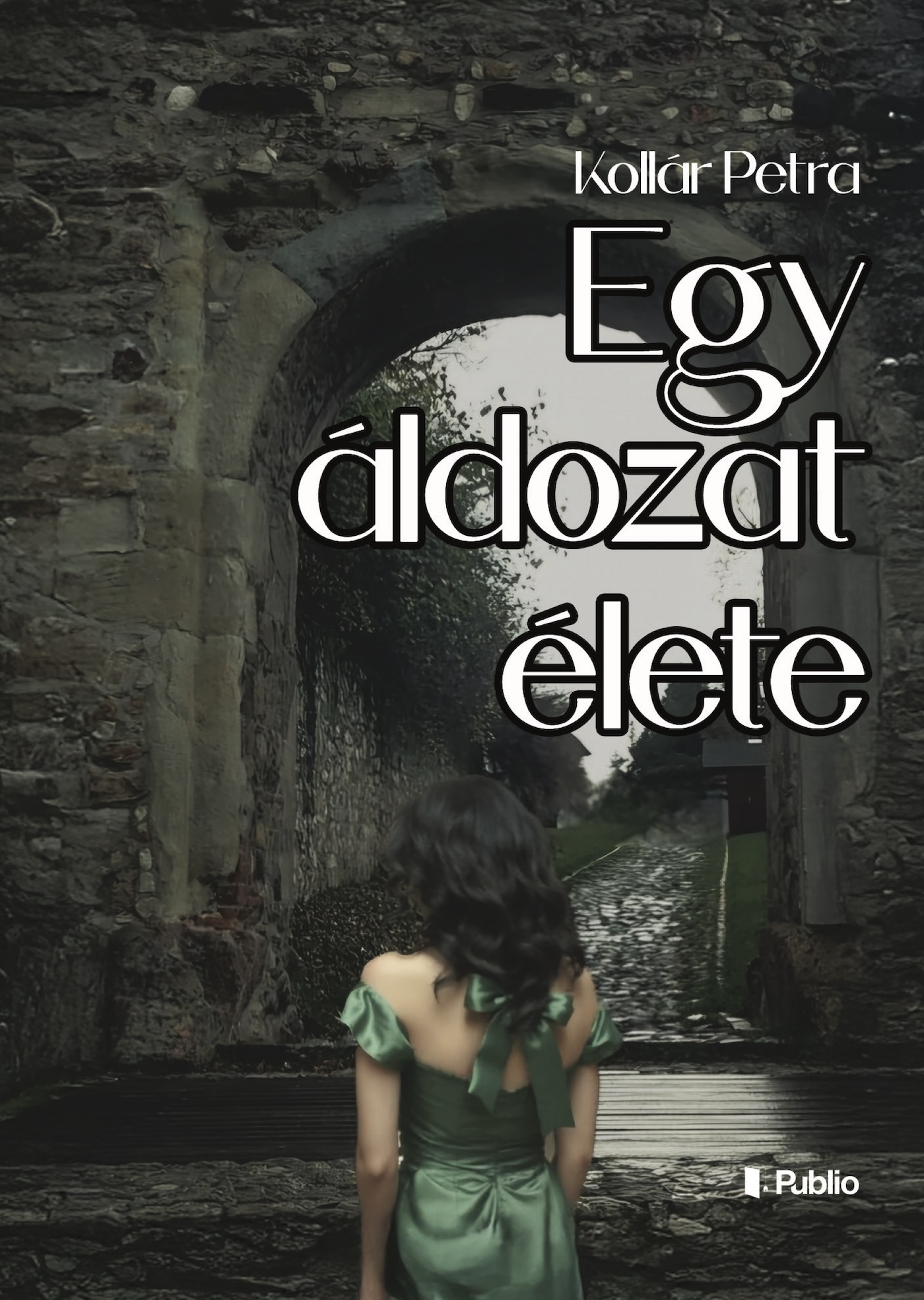 Kollár Petra - Egy áldozat élete [eKönyv: epub, mobi]