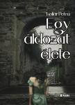 Kollár Petra - Egy áldozat élete [eKönyv: epub, mobi]