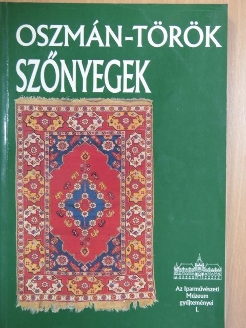 Batári Ferenc - Oszmán-török szőnyegek [antikvár]