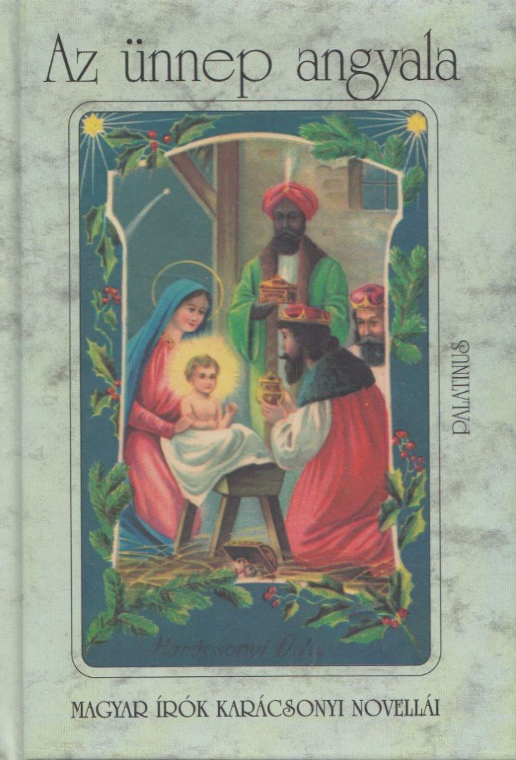 Gimes Katalin (szerk.), Kőrössi P. József, Háy János (szerk.) - Az ünnep angyala [antikvár]