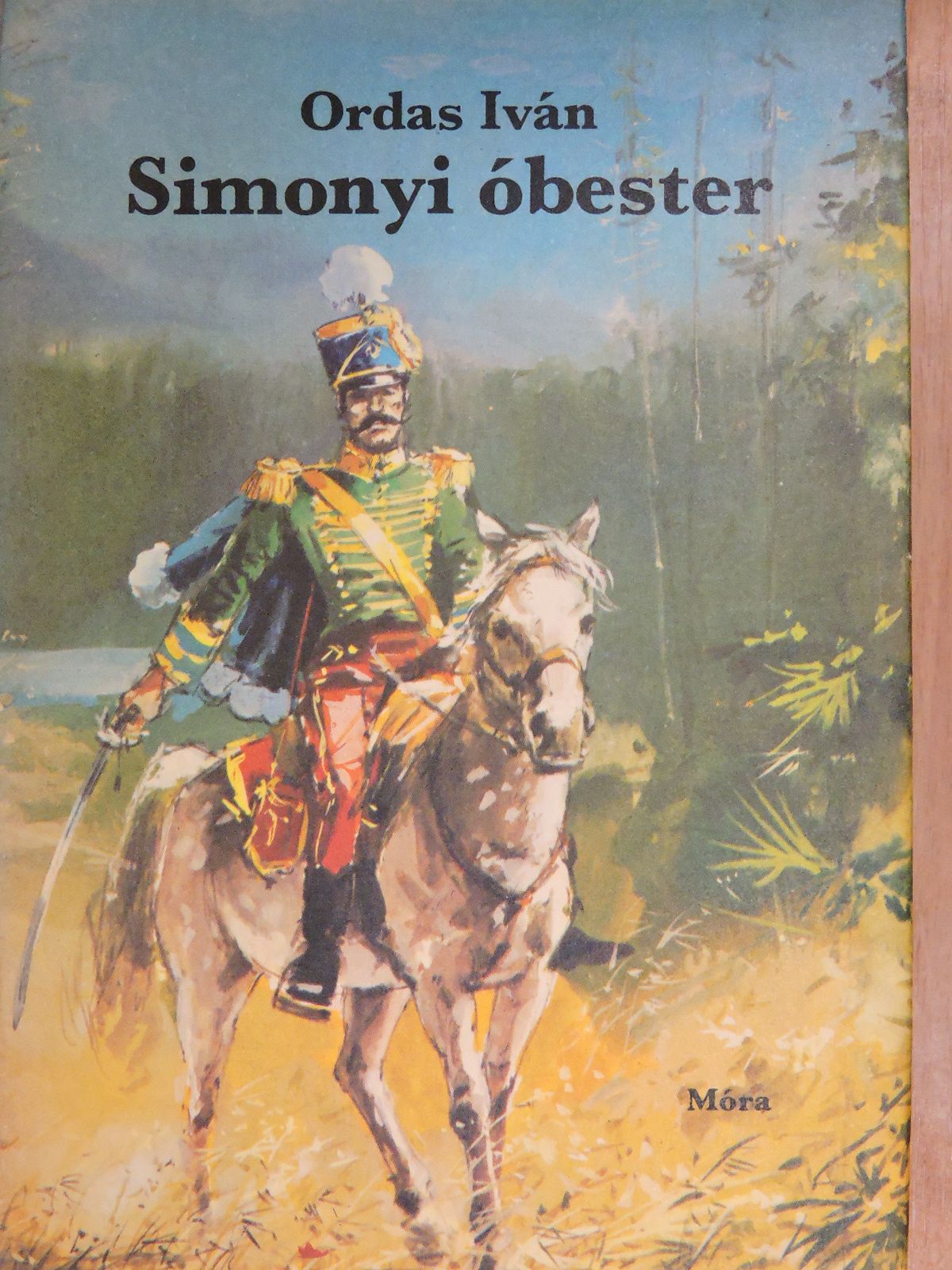 Ordas Iván - Simonyi óbester [antikvár]