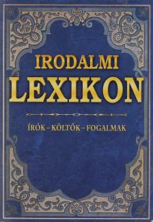 Barta Klára, Farkas Andrea, Kis Zsuzsanna - Irodalmi lexikon [antikvár]