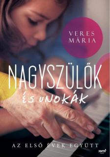 Veres Mária - Nagyszülők és unokák [antikvár]