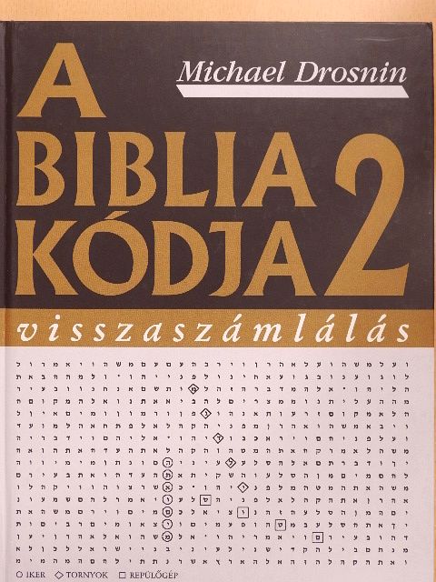 Michael Drosnin - A Biblia kódja 2. [antikvár]