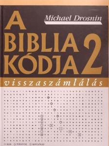 Michael Drosnin - A Biblia kódja 2. [antikvár]