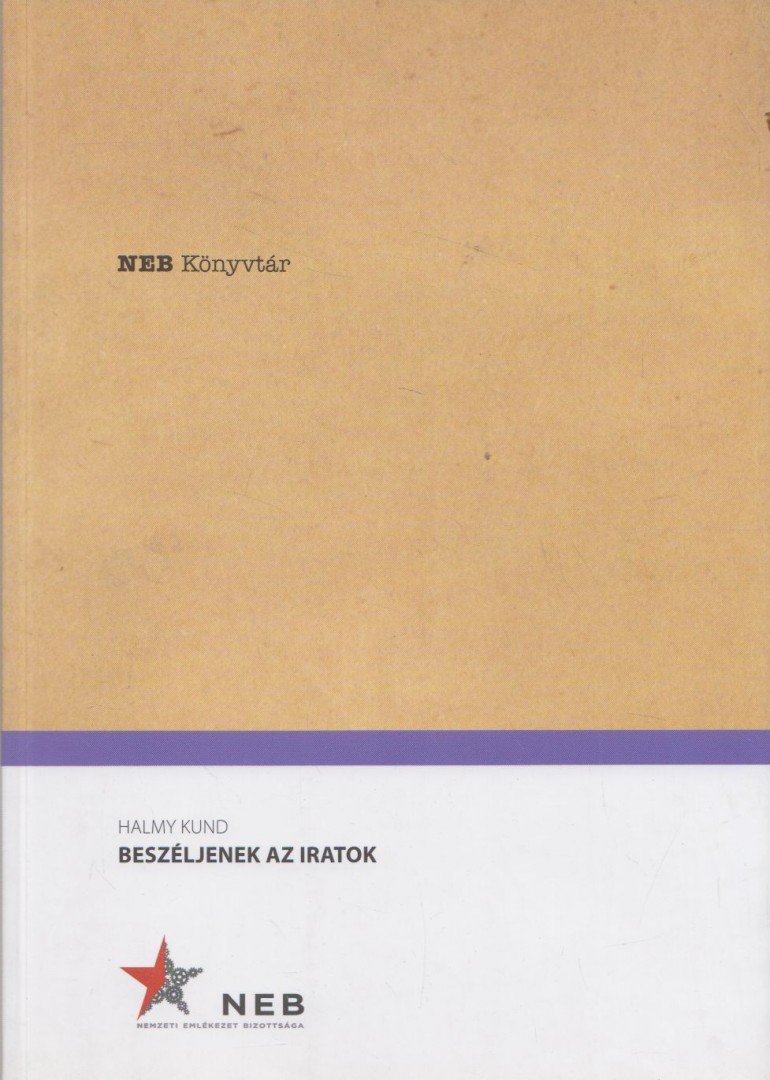 HALMY KUND - Beszéljenek az iratok [antikvár]