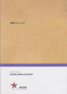 HALMY KUND - Beszéljenek az iratok [antikvár]