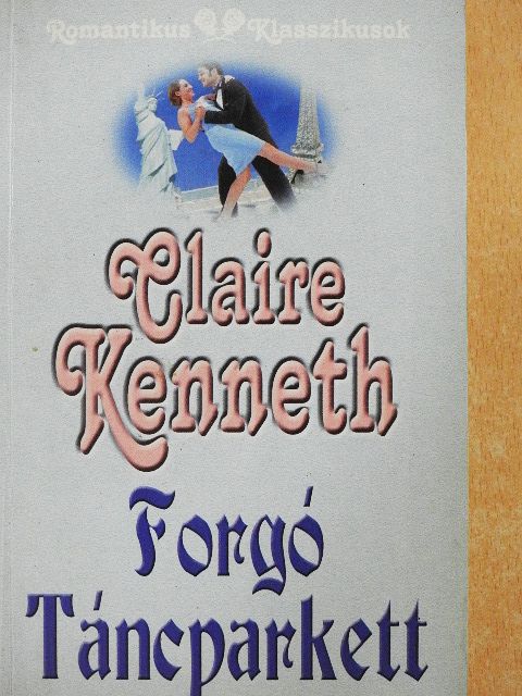Claire Kenneth - Forgó táncparkett [antikvár]